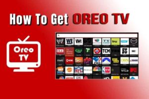 Unlock the Endless Possibilities of Oreo TV in 2023: The What, Where, and How of the App