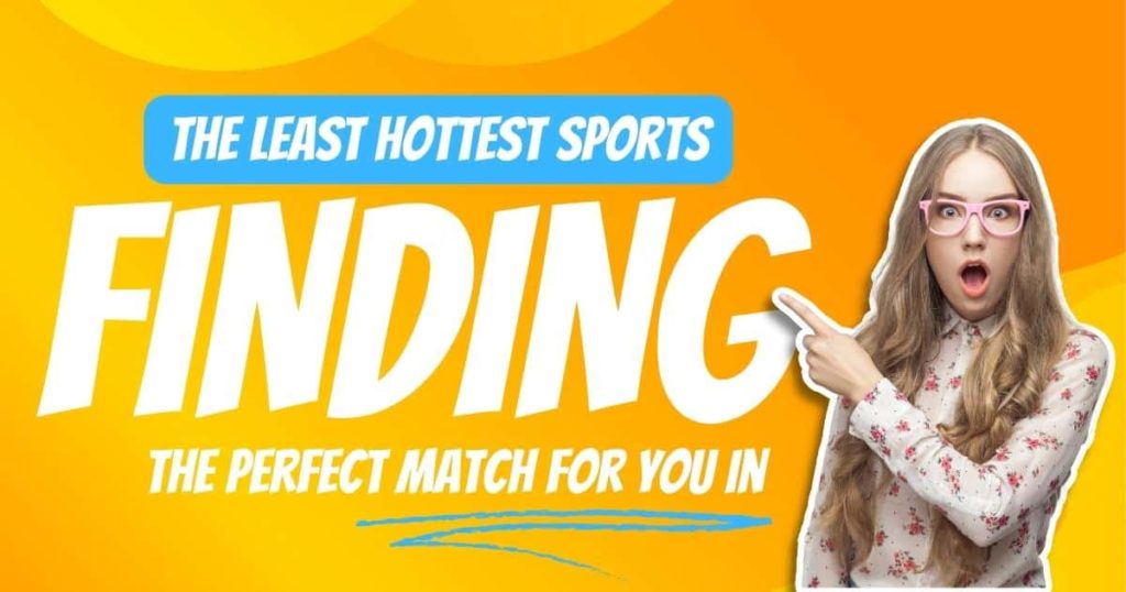 Least Hottest Sport
