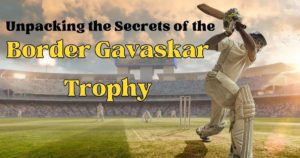 Border Gavaskar Trophy