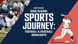 Grant Maxwell High School Sports Journey: Football & Baseball Highlights